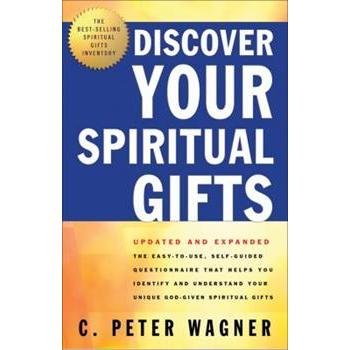 Discover Your Spiritual Gifts: The Easy-To-Use, Self-Guided Questionnaire That Helps You Identify And Understand Your Various God-Given Spiritual Gifts