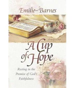A Cup of Hope: Resting in the Promise of God's Faithfulness
