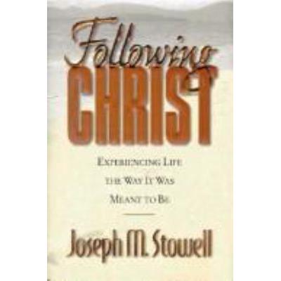 Following Christ: Experiencing Life the Way It Was Meant to Be