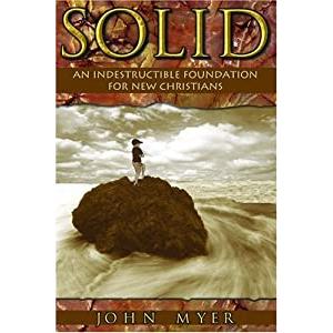 Solid: An Indestructible Founation For New Christians