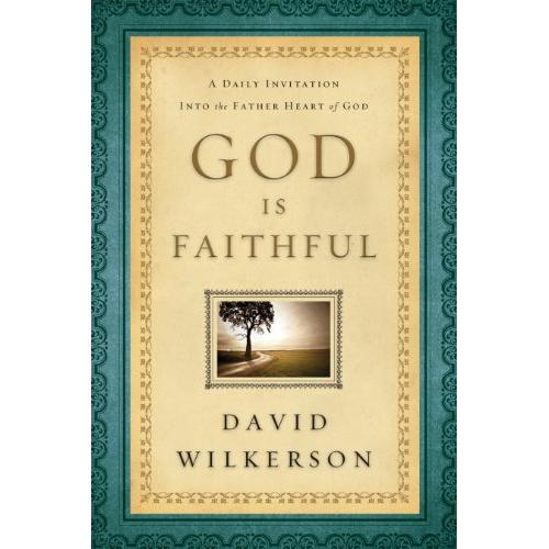 God Is Faithful: A Daily Invitation into the Father Heart of God