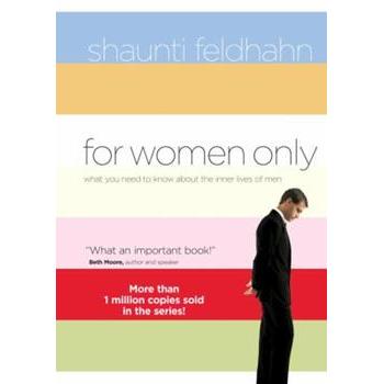 For Women Only: What You Need to Know About the Inner Lives of Men