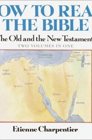 How to Read the Bible: The Old and New Testaments