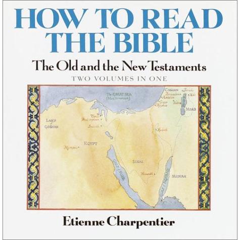 How to Read the Bible: The Old and New Testaments