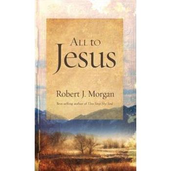 All To Jesus: A Year Of Devotions
