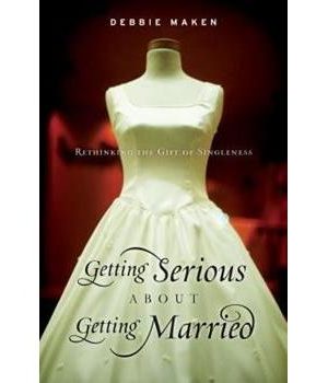 Getting Serious About Getting Married: Rethinking the Gift of Singleness