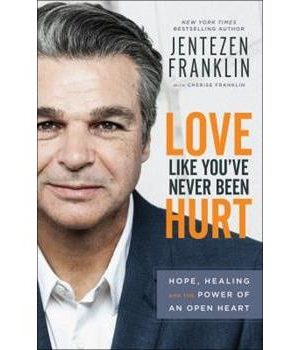 Love Like You've Never Been Hurt: Hope, Healing and the Power of an Open Heart