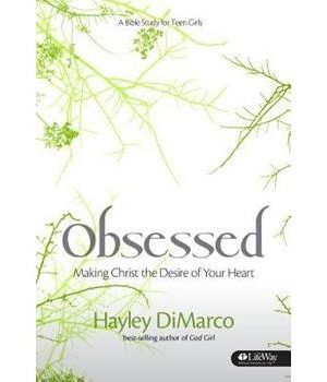 Obsessed: Making Christ the Desire of Your Heart