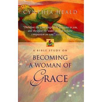 Becoming a Woman of Grace: A Bible Study