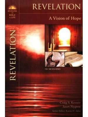Revelation: A Vision of Hope  Bringing the Bible to Life Series