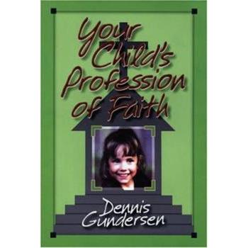 Your Child's Profession of Faith