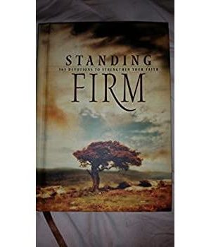 Standing Firm: 365 Devotions to Strengthen Your Faith