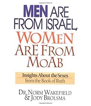 Men Are from Israel, Women Are from Moab: Insights about the Sexes from the Book of Ruth
