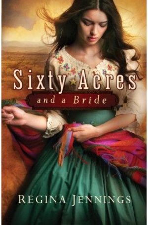 Sixty Acres And A Bride