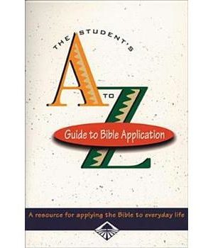 The Student's A-Z Guide to Bible Application