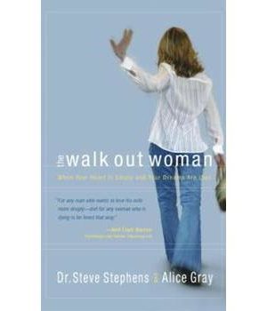 The Walk Out Woman: When Your Heart Is Empty and Your Dreams Are Lost