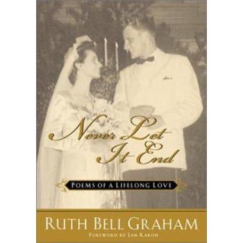 Never Let It End: Poems of a Lifelong Love