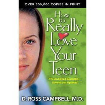 How To Really Love Your Teen