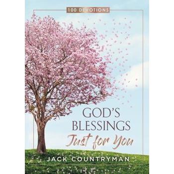 God's Blessings Just for You: 100 Devotions