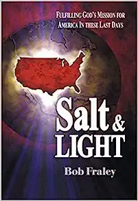 You Are Salt & Light: Equipping Christians For These Last Days