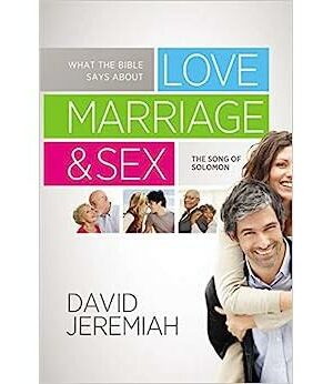 What The Bible Says About Love, Marriage, & Sex