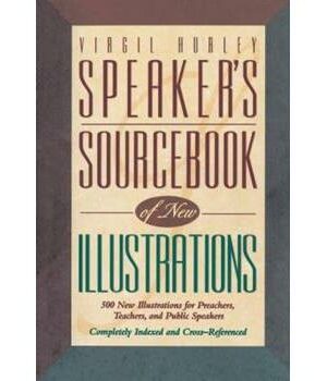 Speaker's Sourcebook Of New Illustrations