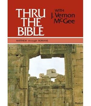 Thru The Bible Vol. 4: Matthew Through Romans