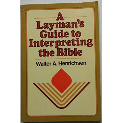 A Layman's Guide To Interpreting The Bible