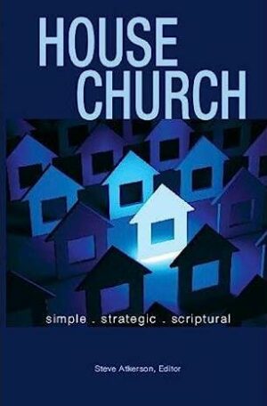 House Church: Simple-Strategic-Scriptural