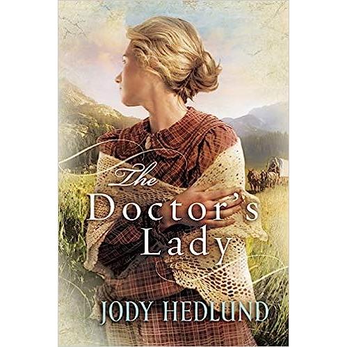 The Doctor's Lady: A Western Wagon Train Marriage of Convenience Historical Romance