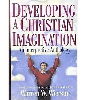 Developing A Christian Imagination: An Interpretive Anthology