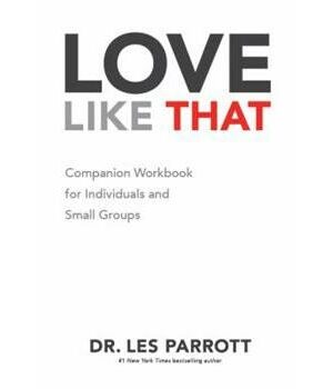 Love Like That: Companion Workbook For Individuals And Small Groups