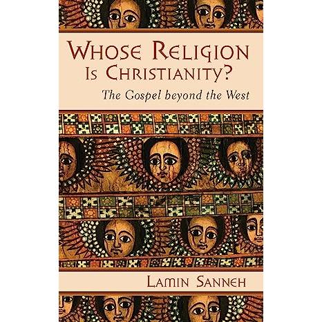Whose Religion Is Christianity?  The Gospel beyond the West