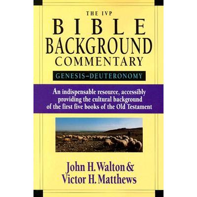 The IVP Bible Background Commentary: Genesis-Deuteronomy