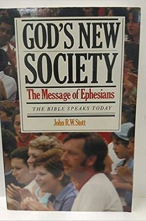 The Message OF Ephesians: God's New Society (BST)