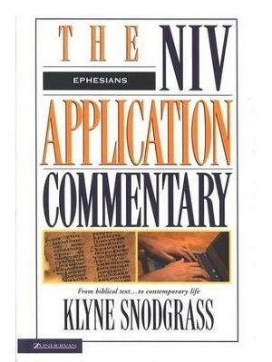 Ephesians: The NIV Application Commentary