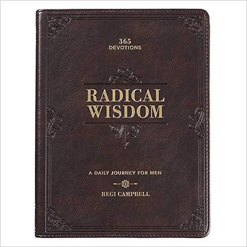 Radical Wisdom: A Daily Journey For Men (Brown Faux Leather)
