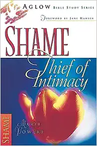 Shame: Thief of Intimacy