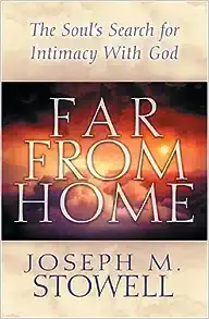 Far From Home: The Soul's Search for Intimacy with God
