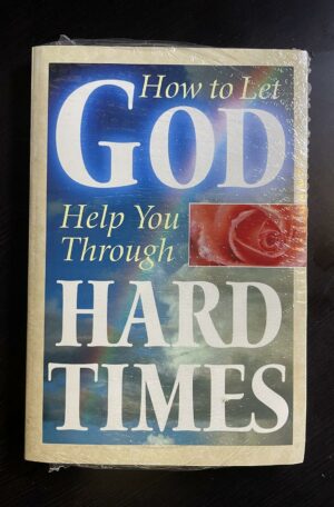 How to Let God Help You Through Hard Times