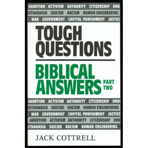 Tough Questions, Biblical Answers, Part Two