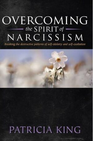 Overcoming the Spirit of Narcissism