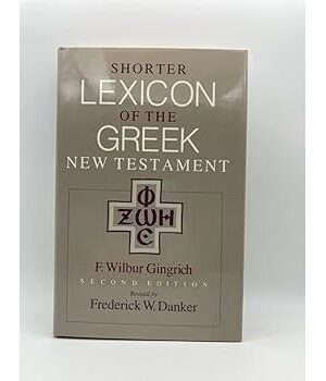 Shorter Lexicon of the Greek New Testament (Second Edition)