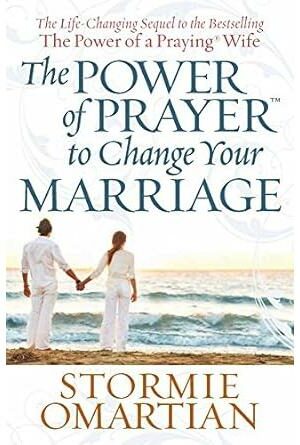 The Power of Prayer to Change Your Marriage - Prayer and Study Guide
