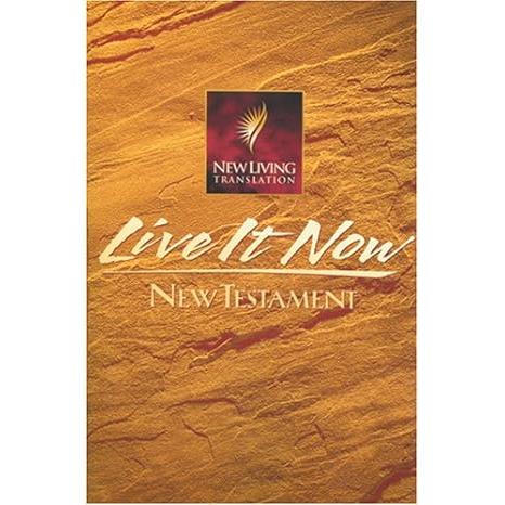 Live It Now New Testament: NLT