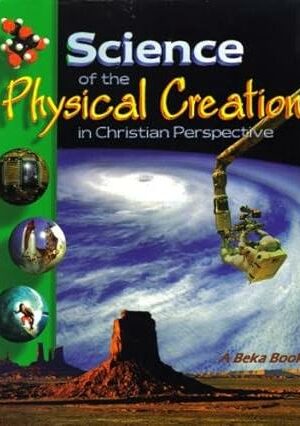 Science of the Physical Creation in Christian Perspective (2nd Edition)