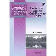 Calvin and English Calvinism to 1649