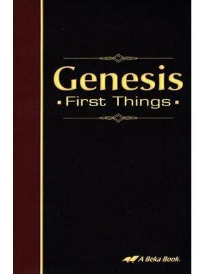 Genesis: First Things (A Beka Book)