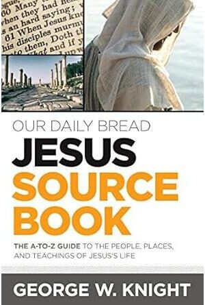 Our Daily Bread Jesus Sourcebook