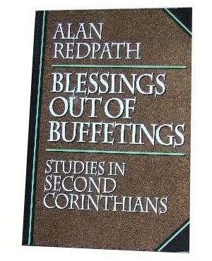 Blessings Out of Buffetings: Studies in Second Corinthians